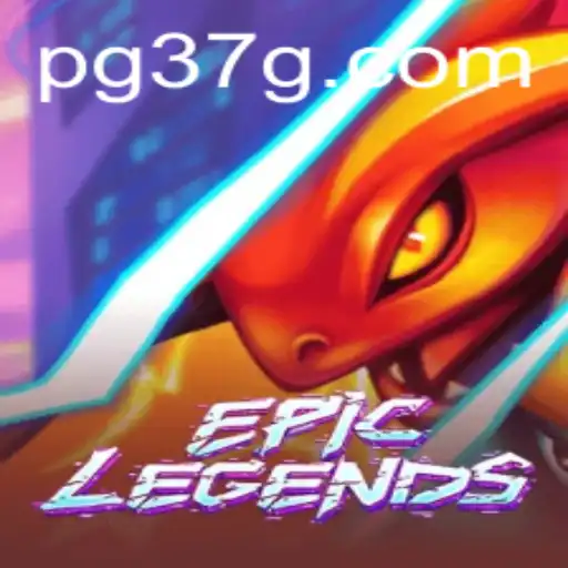 EpicLegends: Um Olhar Detalhado sobre o Fenômeno dos Jogos com a 37G.COM