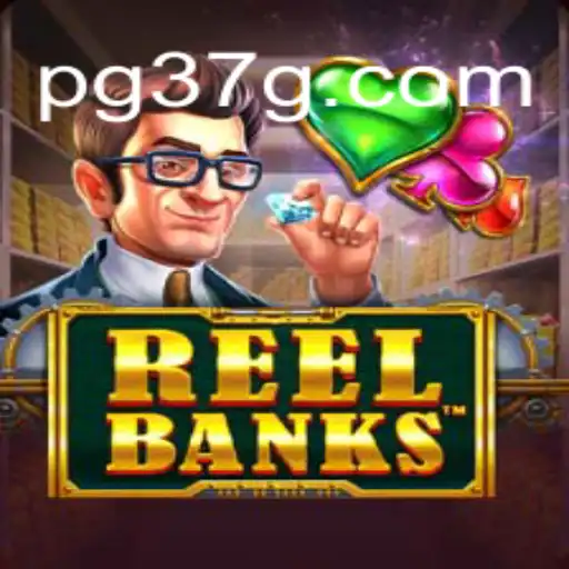 Descubra ReelBanks: O Novo Jogo Sensação da 37G.COM